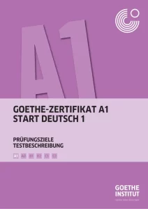 Goethe Zertifikat A1 Start Deutsch 1 Prüfungsziele Testbeschreibung
